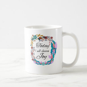 I dag kommer jag att välja glädjande positivt buds kaffemugg