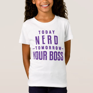 I dag Nerd, i morgon din chefflickaTShirt Tee Shirt