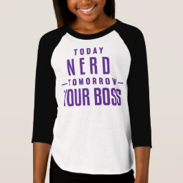 I dag Nerd, i morgon din chefflickaTShirt Tröja