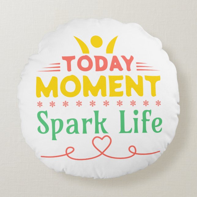 I dag, Spark Life Rund Kudde (Framsidan)