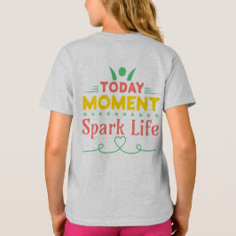 I dag, Spark Life T Shirt