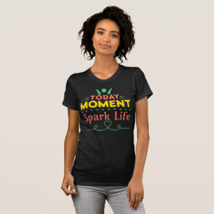 I dag, Spark Life T Shirt
