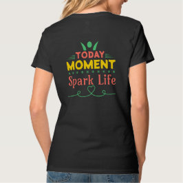 I dag, Spark Life T Shirt