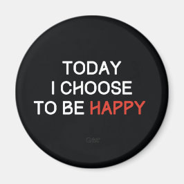 I dag väljer jag att vara Lycklig-bekräftelse Magn Magnet