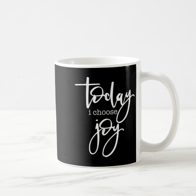 I dag väljer jag glädjen - uppmjukande positiv lån kaffemugg (Höger)