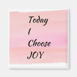 I dag väljer jag Joy Anpassningsbar Magnet