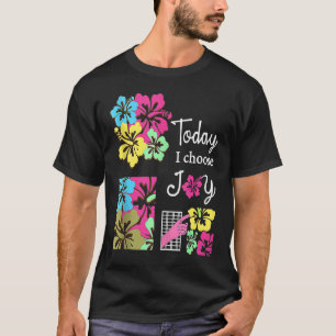 I dag väljer jag Joy Inspirational Citote Christia T Shirt