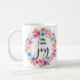 I dag väljer jag Joy Inspirational Quote Rosa Blom Kaffemugg