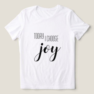 I dag väljer jag Joy Motivational Quote T Shirt