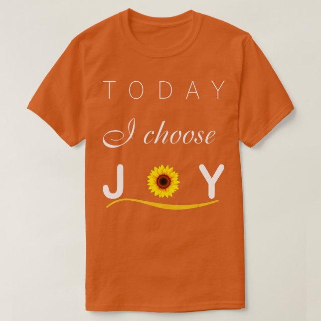 I dag väljer jag Joy-solros T Shirt (Design framsida)