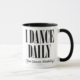 I Dance Daily Mugg