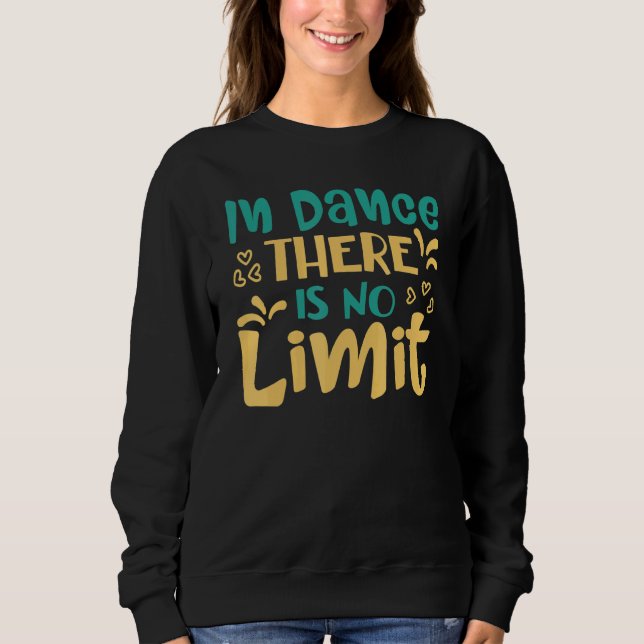I dans finns det ingen gräns för dans t shirt (Framsida)