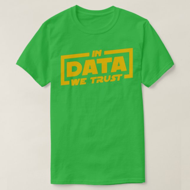 I Data Trust Data Scientist Gift 1 T Shirt (Design framsida)