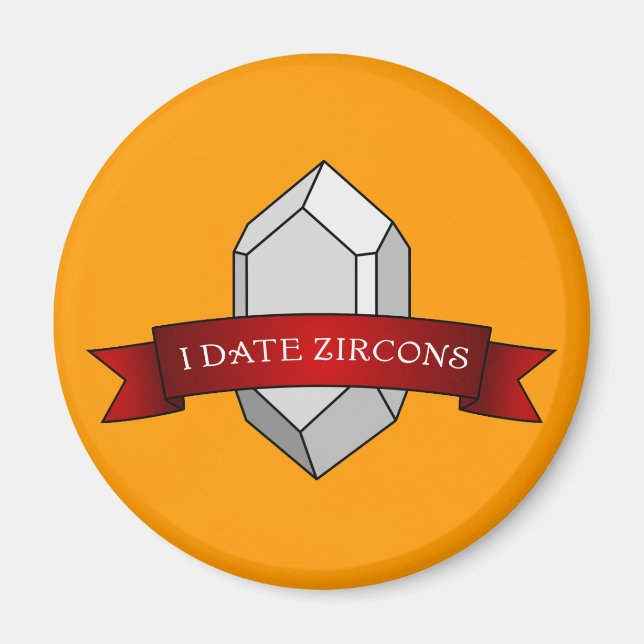 I Date Zircons Banner Magnet (Framsidan)