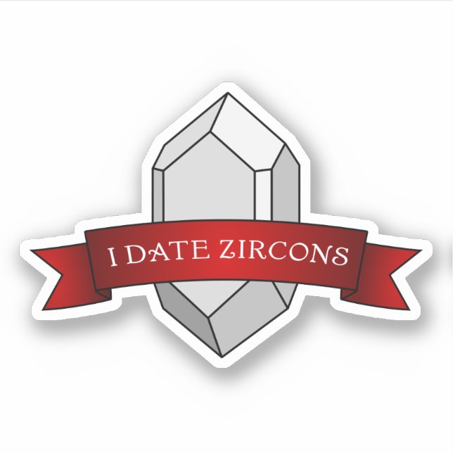 "I Date Zircons" Funny geologi Klistermärken (Framsida)