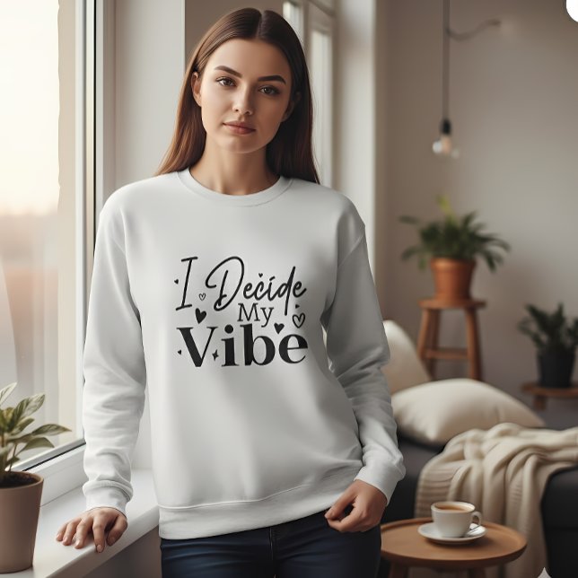 I Decide My Vibe – Motivational Quote  | Positive  T Shirt (Skapare uppladdad)