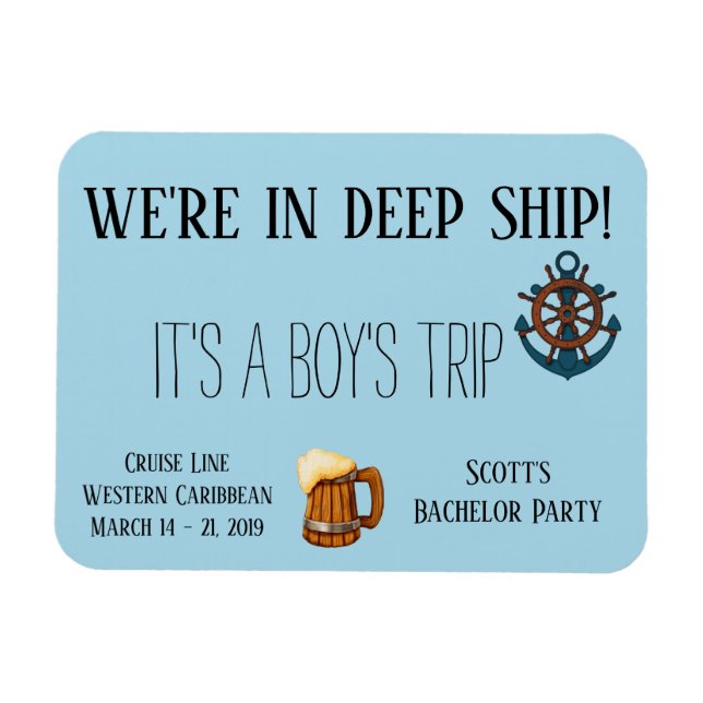 I Deep Ship It's a Boy's trip Bachelor Cruise blir Magnet (Horisontell)
