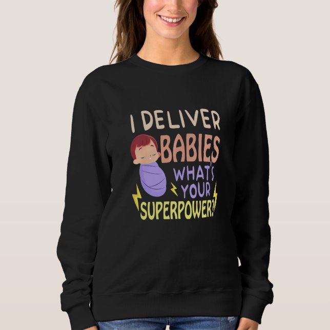 I Deliver babies What's Your Labor And Delivery Nu T Shirt (Framsida)