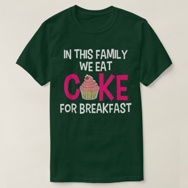 I den här familjen äter vi kakor för frukost-stek t shirt (Design framsida)