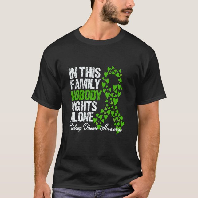 I den här familjen bekämpar ingen Ensam njursjukdo T Shirt (Framsida)