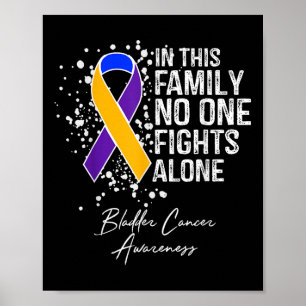 I den här familjen bekämpas Ensam Shirt Bladder Ca Poster