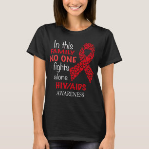 I den här familjen kämpar ingen mot aids ensam-skj t shirt