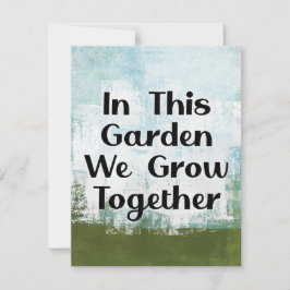 I den här trädgården ökar vi hälsningskortet kort