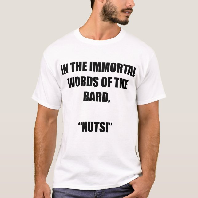 I den odödliga orden på barden, "Nöt!" T Shirt (Framsida)