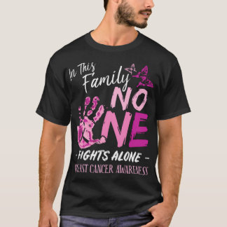 I denna familj bekämpar ingen Ensam bröstcancer A T Shirt