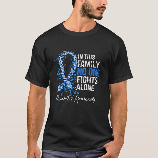 I denna familj bekämpar ingen Medveten Ensam Diabe T Shirt (Framsida)