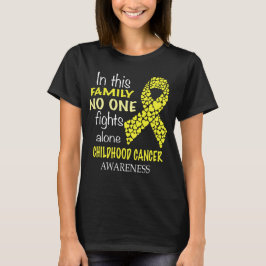 i denna familj kämpar ingen mot barncancer t shirt