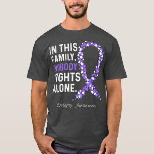 I denna familj kämpar ingen mot Ensam Epilepsi T Shirt