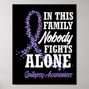 I denna familj kämpar ingen mot Ensam Epilepsy Awa Poster