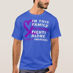 I denna familj kämpar ingen mot Ensam Epilepsy Awa T Shirt