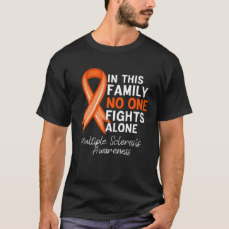 I denna familj kämpar ingen mot Ensam Många Sclero T Shirt