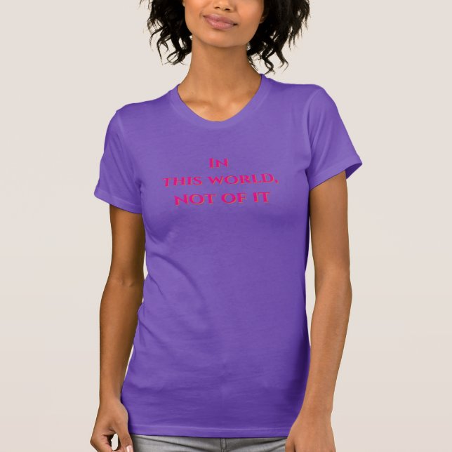I Denna Värld  T Shirt (Framsida)