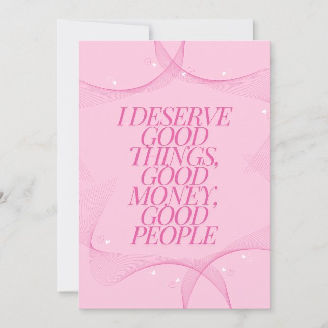 I deserve good things Quote Inbjudningar (Framsida)