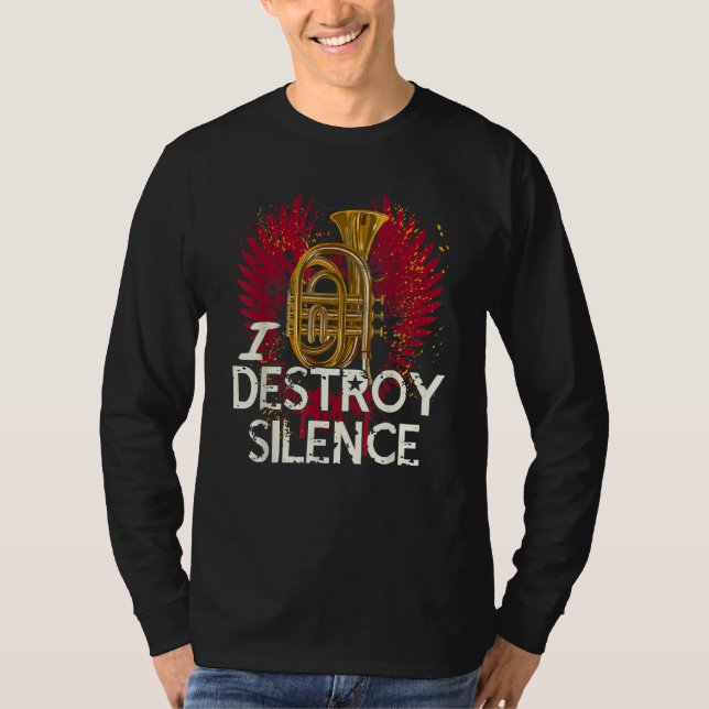 I Destroy Silence  Baritone Saxophone Baritone Hor T Shirt (Framsida)