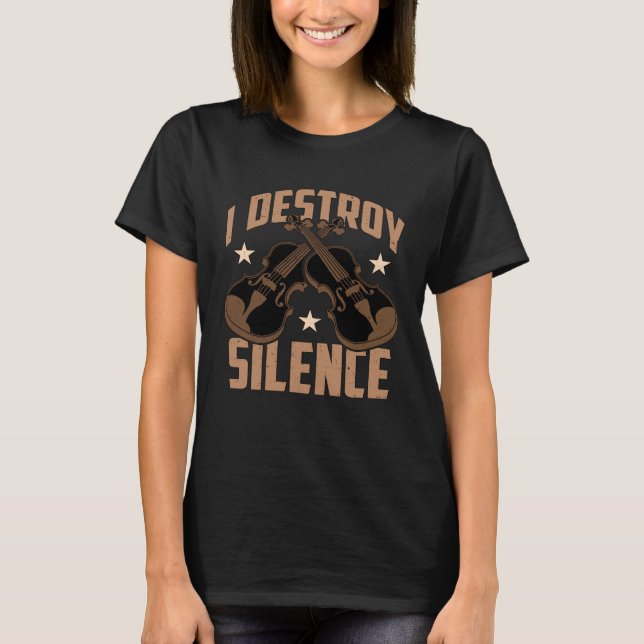 I Destroy Silence Classical Music Musical Instrume T Shirt (Framsida)