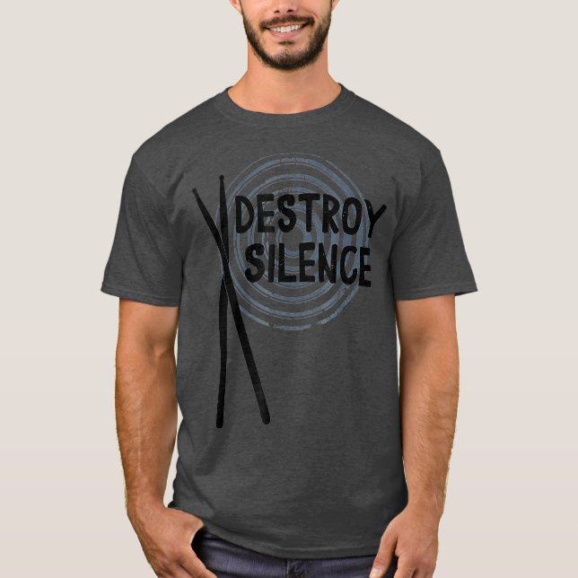 I Destroy Silence Drummer T Shirt (Framsida)