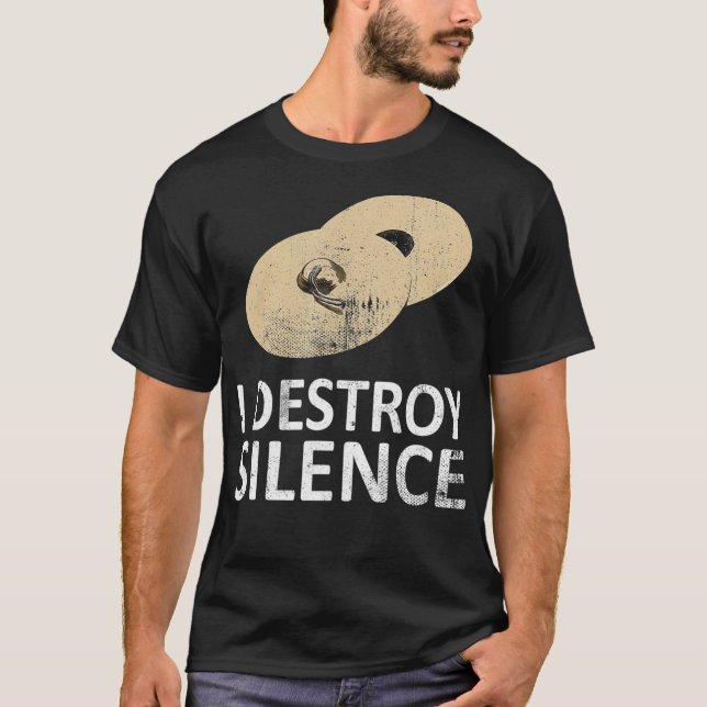 I Destroy Silence  Funny Cymbals Players  (2) T Shirt (Framsida)