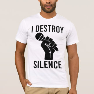 I Destroy Silence Funny Music T Shirt