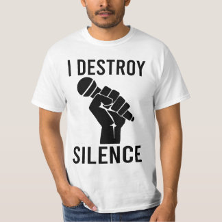 I Destroy Silence Funny Music T Shirt