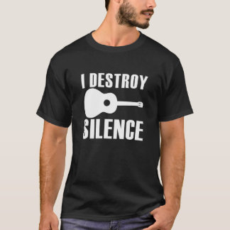 I Destroy Silence Guitar Guitarist Men Women Guita T Shirt
