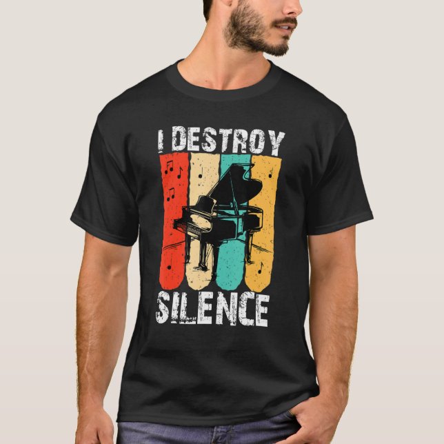 I Destroy Silence Piano Keyboard Player Keyboardis T Shirt (Framsida)