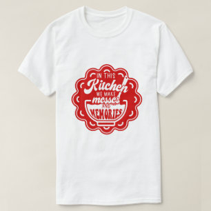 I det här köket gör vi röster och minnen t shirt