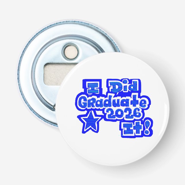 I Did it!, Graduate 2026, Flasköppnare (Framsidan)