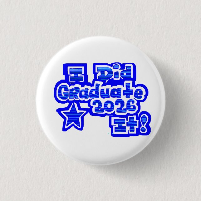 I Did it!, Graduate 2026 Knapp (Framsida)