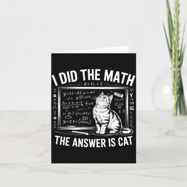 I Did Math The Answer Is Cat Mathematics Funny Mat Kort (Framsida)
