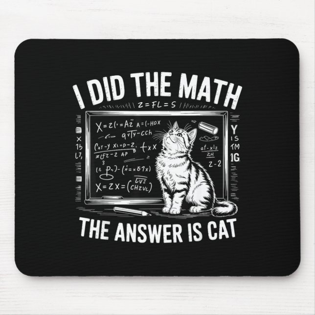 I Did Math The Answer Is Cat Mathematics Funny Mat Musmatta (Framsidan)